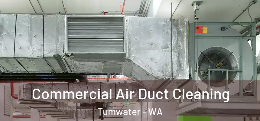  Commercial Air Duct Cleaning Tumwater - WA