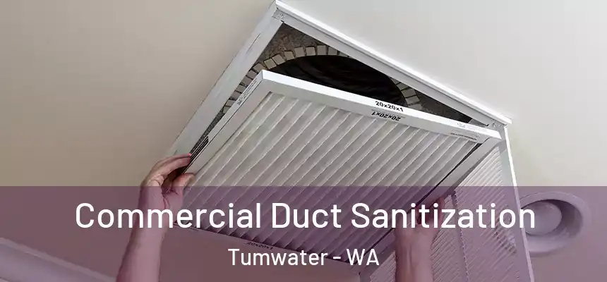  Commercial Duct Sanitization Tumwater - WA