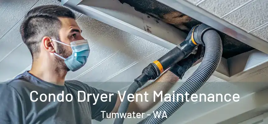  Condo Dryer Vent Maintenance Tumwater - WA