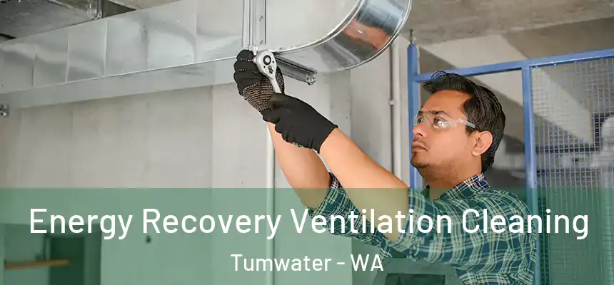  Energy Recovery Ventilation Cleaning Tumwater - WA