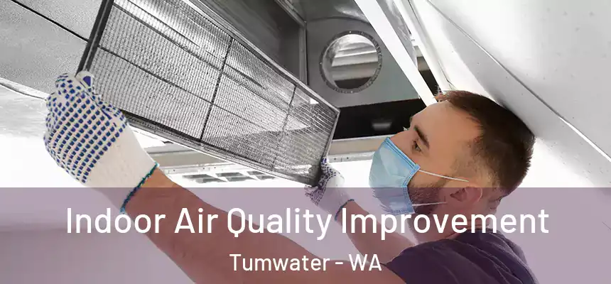  Indoor Air Quality Improvement Tumwater - WA
