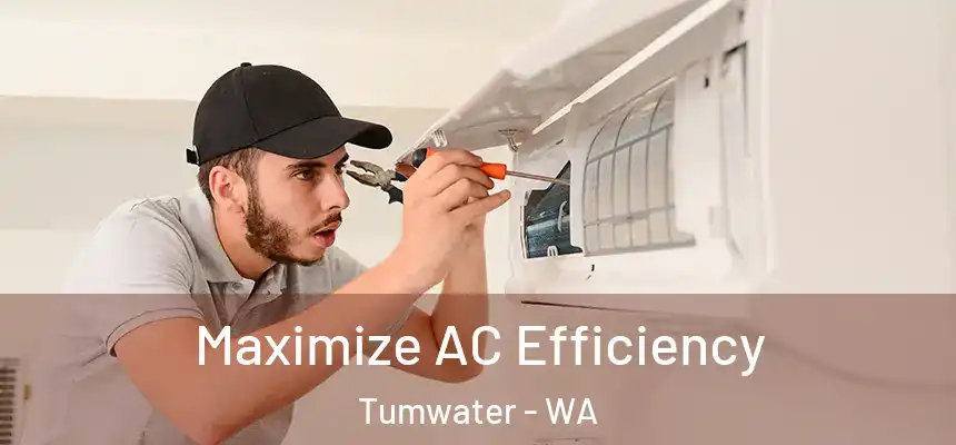  Maximize AC Efficiency Tumwater - WA