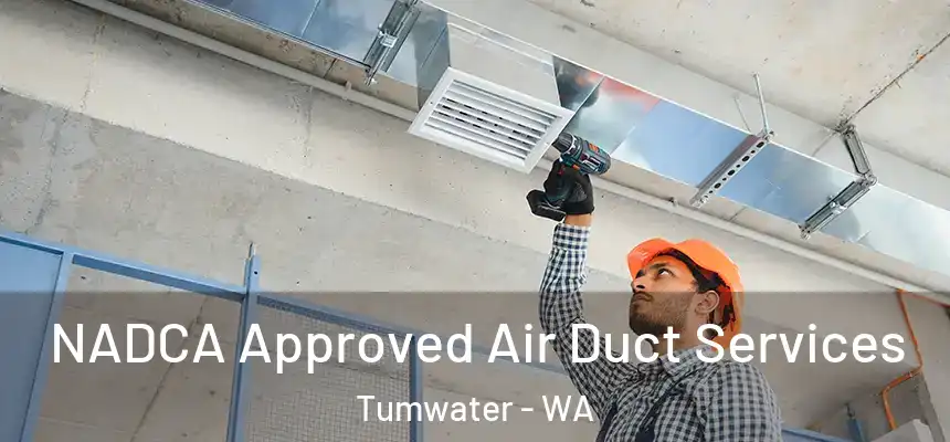  NADCA Approved Air Duct Services Tumwater - WA