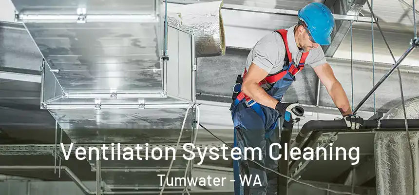 Ventilation System Cleaning Tumwater - WA